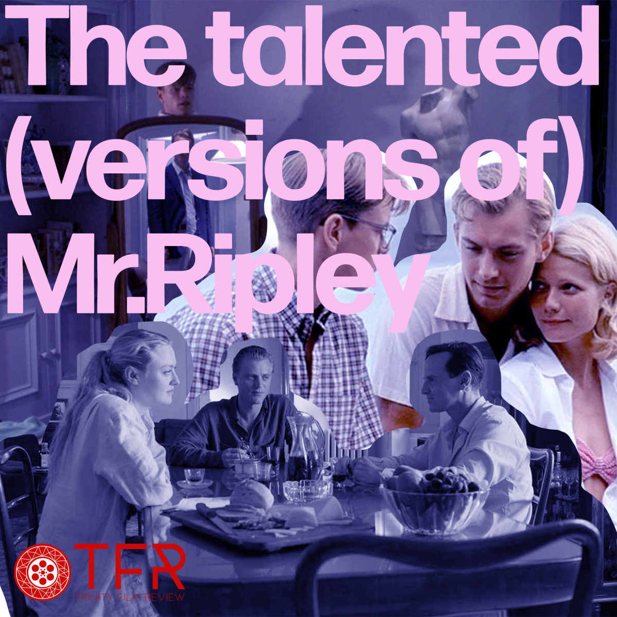 The talented (versions of) Mr.Ripley
